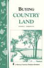 Buying Country Land: Storey Country Wisdom Bulletin A-67