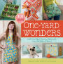 One-Yard Wonders: 101 Sewing Fabric Projects; Look How Much You Can Make with Just One Yard of Fabric!