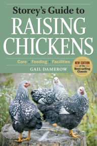 Title: Storey's Guide to Raising Chickens: 3rd Edition, Author: Gail Damerow