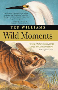 Title: Wild Moments, Author: Ted Williams