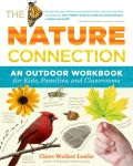 Alternative view 1 of The Nature Connection: An Outdoor Workbook for Kids, Families, and Classrooms