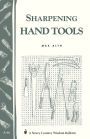 Sharpening Hand Tools: Storey's Country Wisdom Bulletin A-66