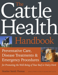 Title: The Cattle Health Handbook, Author: Heather Smith Thomas