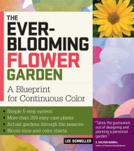 Title: The Ever-Blooming Flower Garden: A Blueprint for Continuous Color, Author: Lee Schneller