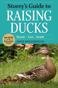 Title: Storey's Guide to Raising Ducks, Author: Dave Holderread