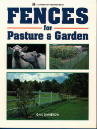 Title: Fences for Pasture & Garden, Author: Gail Damerow