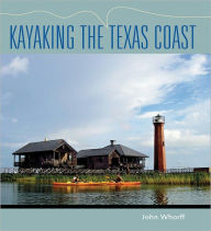 Title: Kayaking the Texas Coast, Author: John Whorff