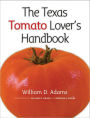 The Texas Tomato Lover's Handbook