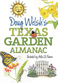 Title: Doug Welsh's Texas Garden Almanac, Author: Douglas F. Welsh