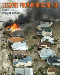 Title: Lessons from Hurricane Ike, Author: Philip B. Bedient