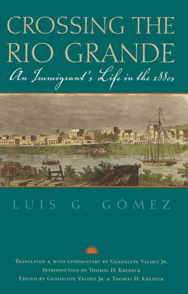 Crossing the Rio Grande: An Immigrant's Life in the 1880s