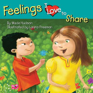 Title: Feelings I Love to Share, Author: Wade Hudson