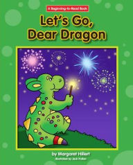 Title: Let's Go, Dear Dragon, Author: Margaret Hillert