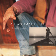 Title: A Handmade Life: In Search of Simplicity, Author: William Coperthwaite