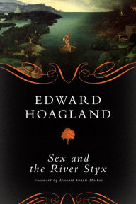 Title: Sex and the River Styx, Author: Edward Hoagland