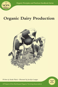 Title: Organic Dairy Production, Author: Sarah Flack