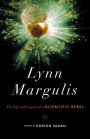 Lynn Margulis: The Life and Legacy of a Scientific Rebel