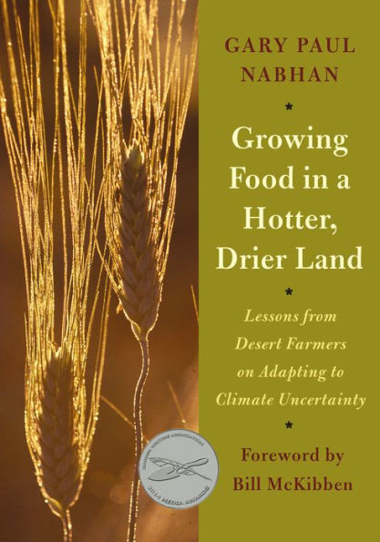 Growing Food in a Hotter, Drier Land: Lessons from Desert Farmers on Adapting to Climate Uncertainty