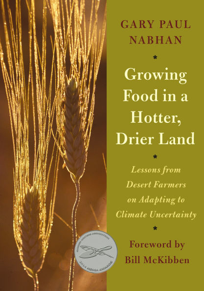 Growing Food a Hotter, Drier Land: Lessons from Desert Farmers on Adapting to Climate Uncertainty