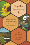 Alternative view 2 of Top-Bar Beekeeping: Organic Practices for Honeybee Health
