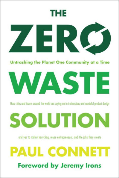 The Zero Waste Solution: Untrashing the Planet One Community at a Time