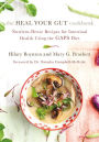 The Heal Your Gut Cookbook: Nutrient-Dense Recipes for Intestinal Health Using the GAPS Diet