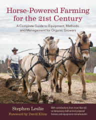Download ebooks for free no sign up Horse-Powered Farming for the 21st Century: A Complete Guide to Equipment, Methods, and Management for Organic Growers  (English literature) 9781603586139