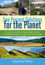 Two Percent Solutions for the Planet: 50 Low-Cost, Low-Tech, Nature-Based Practices for Combatting Hunger, Drought, and Climate Change