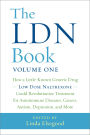 The LDN Book: How a Little-Known Generic Drug Low Dose Naltrexone Could Revolutionize Treatment for Autoimmune Diseases, Cancer, Autism, Depression, and More