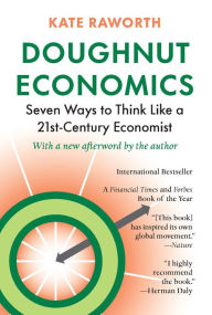 Title: Doughnut Economics: Seven Ways to Think Like a 21st-Century Economist, Author: Kate Raworth