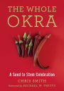 The Whole Okra: A Seed to Stem Celebration