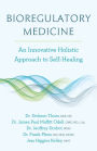 Bioregulatory Medicine: An Innovative Holistic Approach to Self-Healing