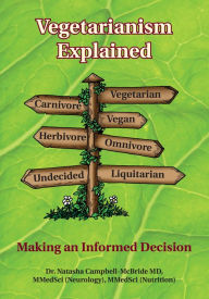 Title: Vegetarianism Explained: Making an Informed Decision, Author: Natasha Campbell-McBride