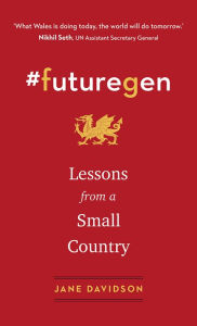 Title: #futuregen: Lessons from a Small Country, Author: Jane Davidson