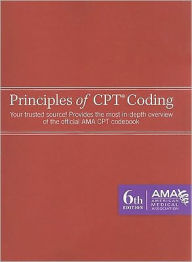 Title: Principles of CPT Coding / Edition 6, Author: Ama