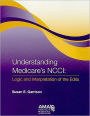 Understanding Medicare's NCCI: Logic and Interpretation of the Edits / Edition 1