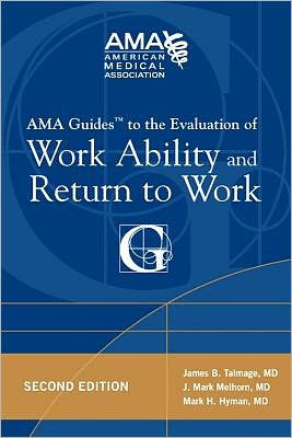 AMA Guides to the Evaluation of Work Ability and Return to Work / Edition 2