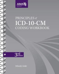 Title: Principles of ICD-10-CM Coding Workbook / Edition 3, Author: Deborah J. Grider