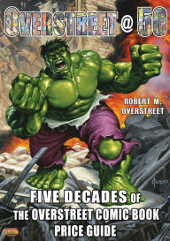 Free audiobook downloads computer Overstreet @ 50: Five Decades of The Overstreet Comic Book Price Guide by Robert M. Overstreet, Joe Jusko CHM MOBI (English literature)