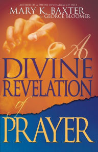 Title: A Divine Revelation of Prayer, Author: Mary Baxter