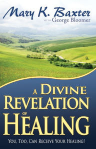 Title: A Divine Revelation of Healing, Author: Mary Baxter