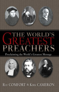 Title: The World's Greatest Preachers, Author: Kirk Cameron