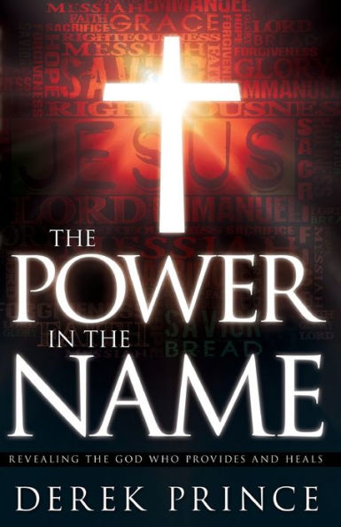 the Power Name: Revealing God Who Provides and Heals