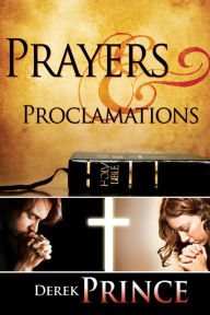 Title: Prayers and Proclamations, Author: Derek Prince