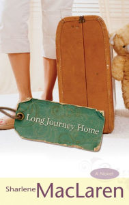 Title: Long Journey Home, Author: Sharlene MacLaren
