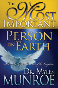 Title: The Most Important Person On Earth, Author: Myles Munroe