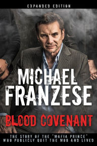 Title: Blood Covenant, Author: Michael Franzese