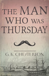 Title: The Man Who Was Thursday, Author: G. K. Chesterton