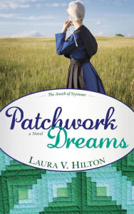 Title: Patchwork Dreams, Author: Laura Hilton