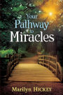 Your Pathway to Miracles: Activate the Power of God in Your Life